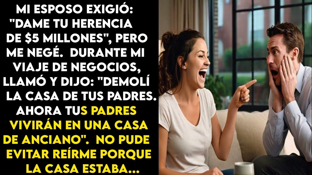 Mi marido me llamó y me dijo: "Derribé tu casa".  Me reí porque esa casa era...