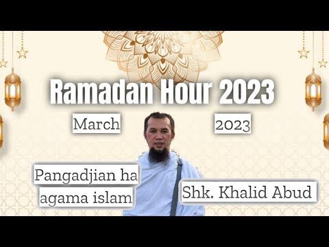 Pangadjian ha agama islam - Sheikh Khalid Abud ( Episode 8 ) [ RAMADAN HOUR 2023 ]