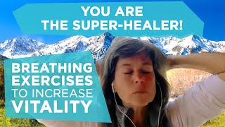 Be a Super-Healer, Breathing Exercises with Sasha Yakovleva