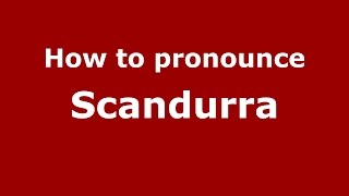 How to pronounce Scandurra
