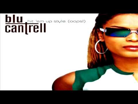 Blu Cantrell - Hit 'Em Up Style (Oops!)【HQ】