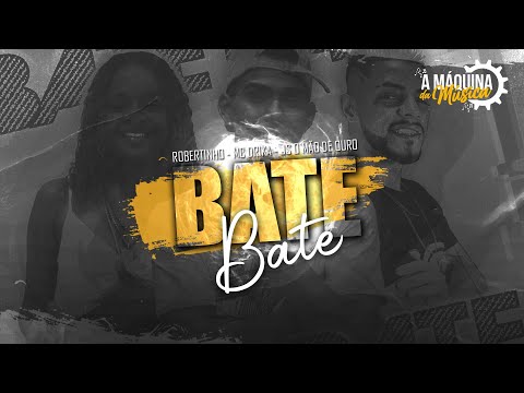 Bate Bate - Robertinho, MC Dricka prod. JS o Mão de Ouro (Áudio oficial)