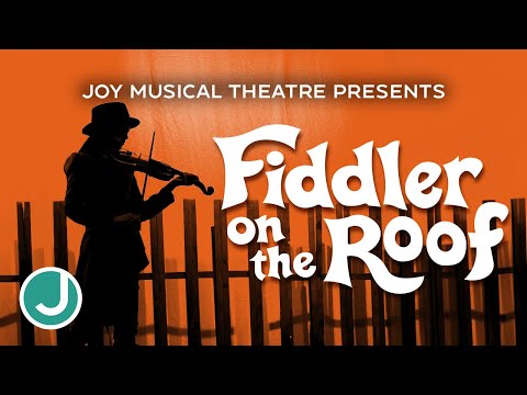 JOY Musical Theatre Presents Fiddler On The Roof (2025)