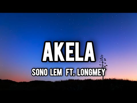 Sono Lem - Akela feat. Longmey || Lyrics Video