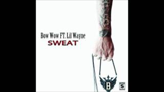 Bow Wow - Sweat  Ft. Lil Wayne + Download