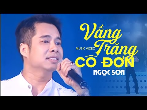 Ngọc Sơn - Vầng Trăng Cô Đơn | Official Music Video