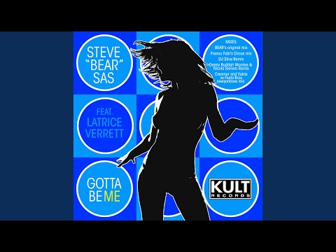 Gotta Be Me (Steve Bear Sas Original Mix)