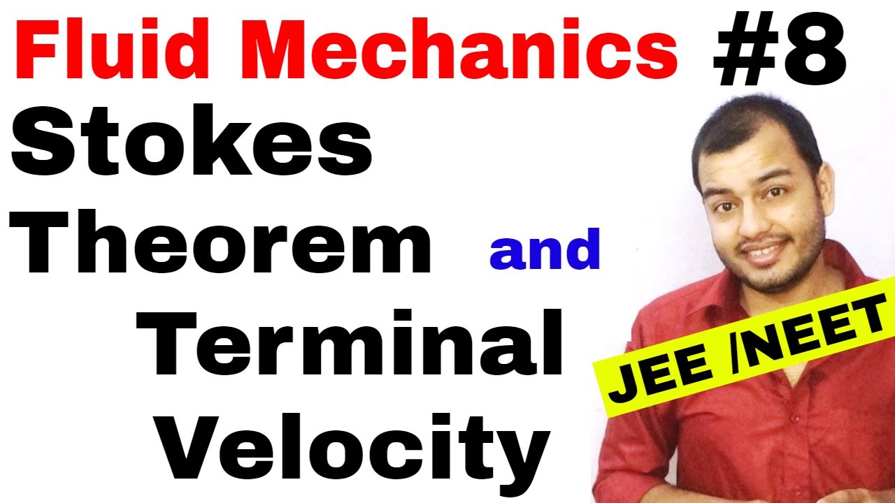 Fluid 08 || Stokes Theorem and Terminal Velocity IIT JEE MAINS / NEET ||