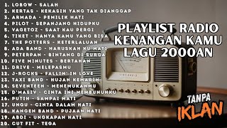 Download lagu LAGU HITS RADIO 2000-AN POP INDONESIA TERBAIK & BIKIN NOSTALGIA | Playlist Kenangan Kamu Masa SMA  mp3