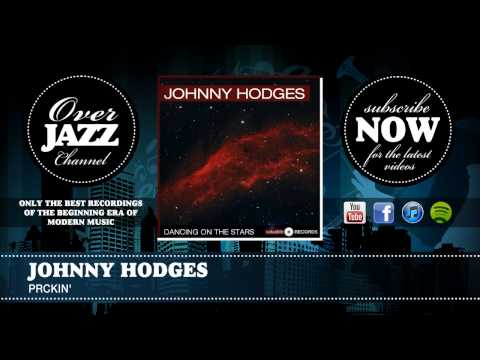 Johnny Hodges - Prckin' (1937)