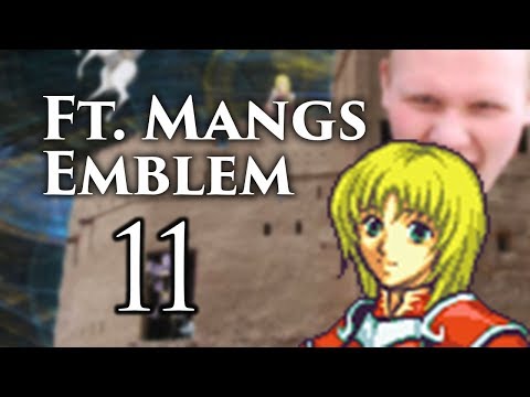 Part 11: Let's Play Ft. Mangs Emblem - "Bad Unit"