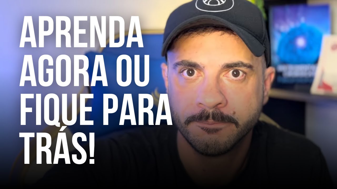 Aprenda Agora ou Fique Para Trás!