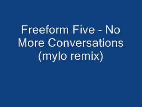 Freeform Five No More Conversations mylo remix
