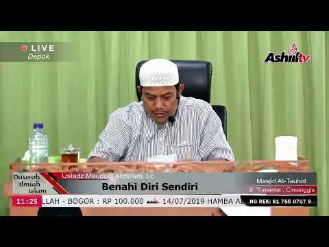 🔴[LIVE] Benahi Diri Sendiri -  Ustadz Maududi Abdullah, Lc