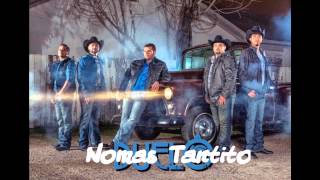 Drupo Duelo -  Nomas Tantito 2013