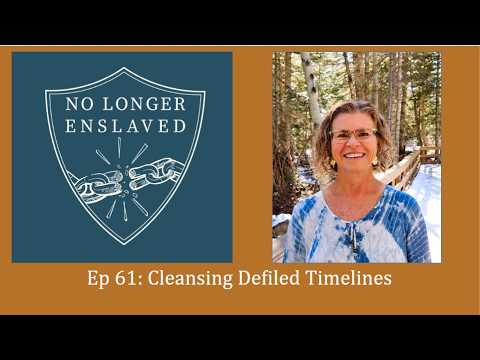 Ep 61: Cleansing Defiled Timelines