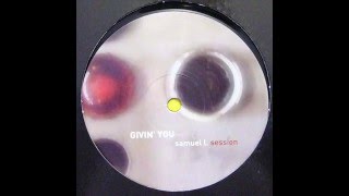 Samuel L Session -  Givin' You (B1)