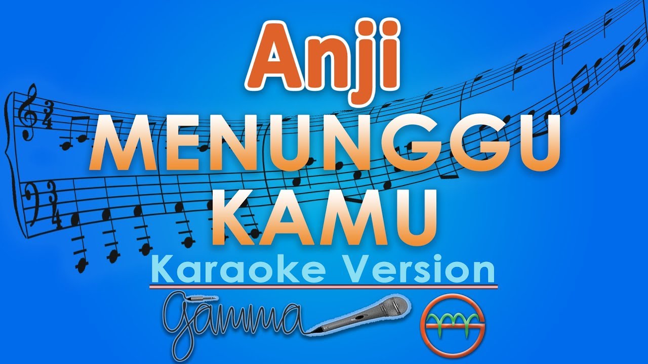Anji - Menunggu Kamu (Karaoke Lirik Tanpa Vokal) by GMusic