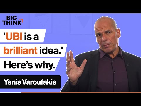 Universal basic income is a brilliant idea'. Here's why. | Yanis Varoufakis | Big Think