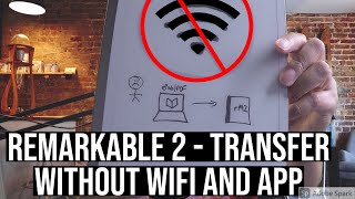 Remarkable 2 How to transfer without WIFI and app.