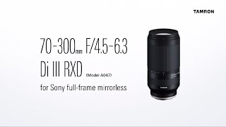 Video 0 of Product Tamron 70-300mm F/4.5-6.3 Di III RXD Full-Frame Lens (2020)