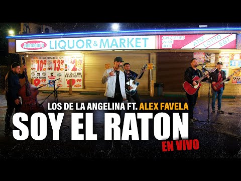 Los De La Angelina ft. Alex Favela - Soy El Raton (En Vivo)