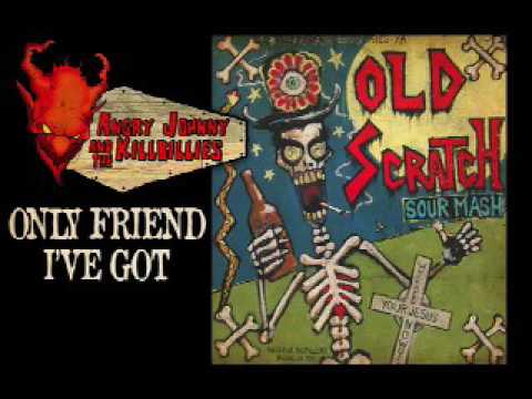 Angry Johnny And The Killbillies-Only Friend I've Got