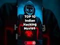 Top10🇮🇳Indian👨‍💻Hacking Movies#shots#fact#hacker#hacking#movie#shorts#facts#ytshorts#viral#top#top10