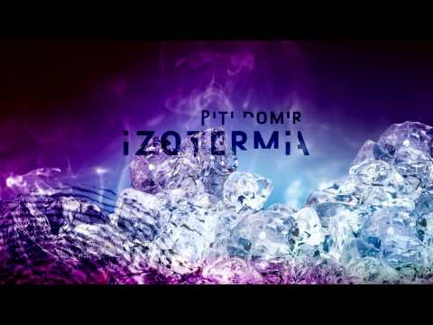 09. DOMIR & PITI - IZOTERMIA [IMPONDERABILIA 2015]