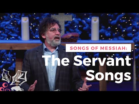 The Servant Songs || Songs of Messiah