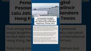 Pesawat Kargo Boeing 747 Tergelincir Lalu Jatuh ke Laut di Bandara Hong Kong, 2 Orang Tewas