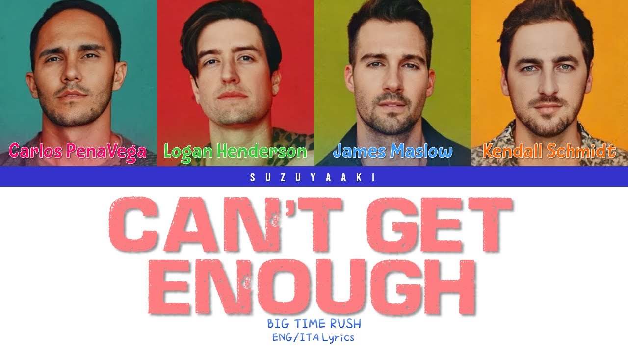 Big Time Rush – “Can’t Get Enough” [Color Coded Lyrics Eng_Sub Ita]