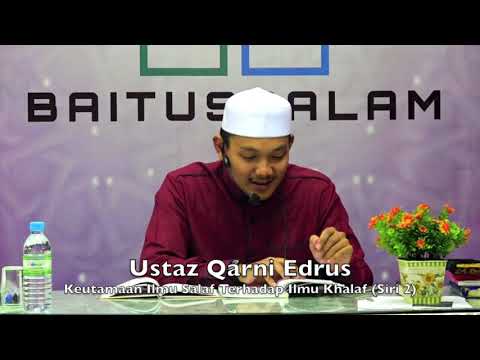 20190209 Ustaz Qarni Edrus : Keutamaan Ilmu Salaf Terhadap Ilmu Khalaf (Siri 2)
