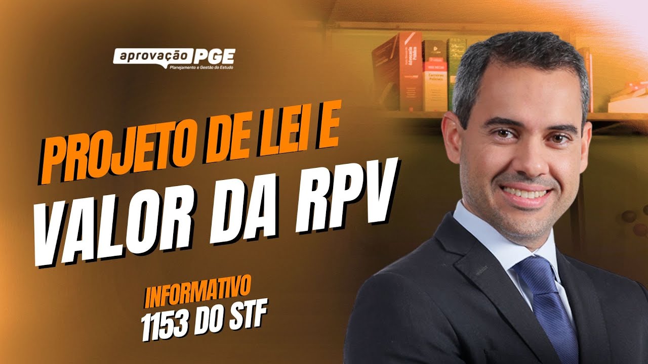 Projeto de lei de iniciativa parlamentar e valor da RPV - Informativo 1153 STF