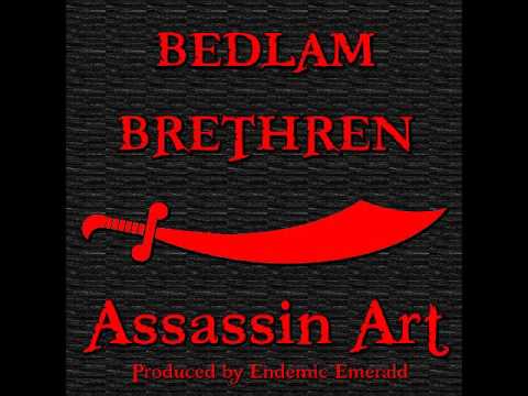 Bedlam Brethren "Assassin Art" (Produced by Endemic Emerald)