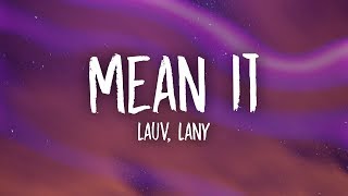 Lauv & LANY - Mean It (Lyrics)