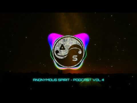 ANONYMOUS SPIRIT - Podcast Vol 4