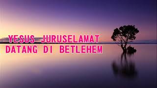 Download lagu LAGU NATAL : YESUS JURUSELAMAT mp3