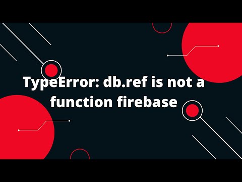 TypeError: db.ref is not a function firebase