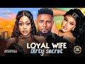 LOYAL WIFE DIRTY SECRET MAURICE SAM UCHE MONTANA CHIOMA Nigerian Movies 2026 Latest Full Movies