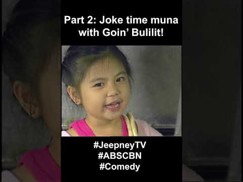 Goin’ Bulilit: Part 2 ng joke time with bulilits!