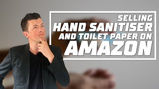 Should You Sell Toilet Paper Or Hand Sanitiser On Amazon FBA?