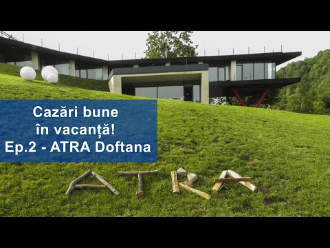 ATRA Doftana - Cazari bune in vacanta | Robert Stoicea Consultantul tău imobiliar