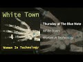 White Town - Thursday At The Blue Note