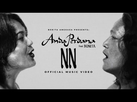Anda Perdana ft. Bonita - "NN" (Official Music Video)