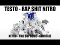 TESTO RAP SHIT NITRO THA SUPREME G