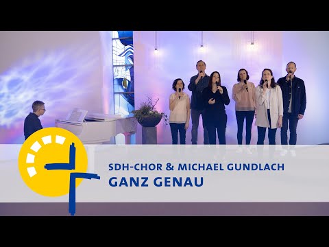 SdH Chor & Michael Gundlach – Ganz genau