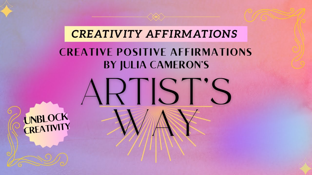 Artist's Way Affirmations | Positive Affirmations for Creativity