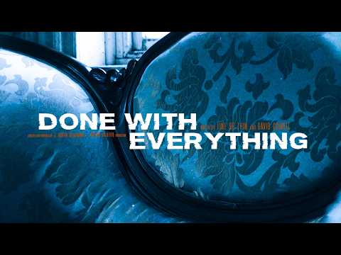 Done With Everything (Re-imagined) Official Lyric Video