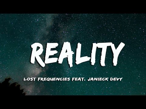 Reality - Lost Frequencies | Lyrics + Vietsub.